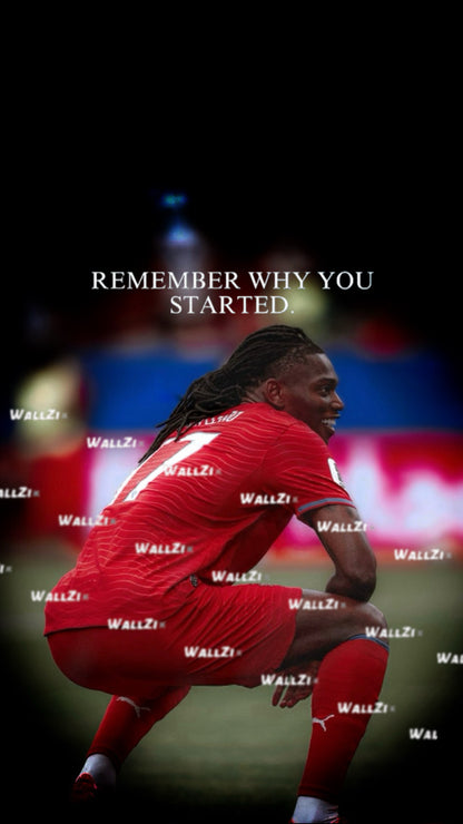Rafael Leão — Remember Why You Started